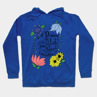 Dream is a Wish Hoodie